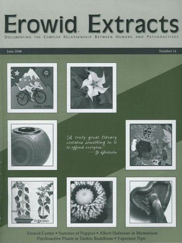 Erowid Extracts (June 2008, Number 14) the Vaporizer Pipe; Psychoactive Plants in Tantric Buddhism; Summer of Poppies (Experience with Opium Addiction); Albert Hoffmann in Memorium; Transcribing Dr. Alexander Shulgin's Lab Reports