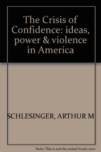 The Crisis of Confidence: ideas, power & violence in America