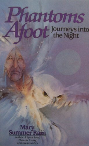Phantoms Afoot; Journeys into the Night [ by Mary Summer Rain ] (No-Eyes Series)