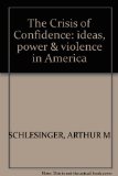 The Crisis of Confidence: ideas, power & violence in America