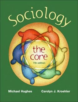 Sociology : The Core (7th Edition) ***BONUS - Key Code For McGraw-Hill Online Resources***