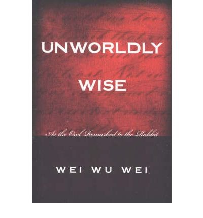 Unworldly Wise: As the Owl Remarked to the Rabbit (Paperback) - Common