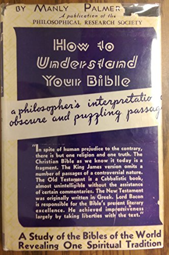 How to Understand Your Bible A Philosopher's Interpretation of Obscure and Puzzling Passages