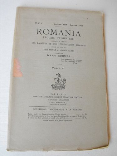 ROMANIA, RECUEIL TRIMESTRIEL DES LANGUES ET DES LITTERATURES ROMANES: TOME XLV, CYCLE ARTHURIEN PAR LOT, TRAITE DE GERSON CONTRE LE ROMAN DE LA ROSE, JACQUES BRUYANT, L'ANCIEN DIALECTE DU GEVAUDAN, MANEKINE, UGO D;ALVERNIA, ETC...