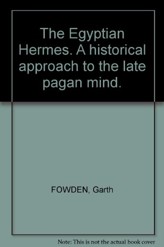 The Egyptian Hermes. A historical approach to the late pagan mind.