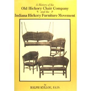 A History of the Old Hickory Chair Company and the Indiana Hickory Furniture Movement