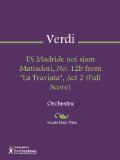 Di Madride noi siam Mattadori, No. 12b from "La Traviata", Act 2 (Full Score)