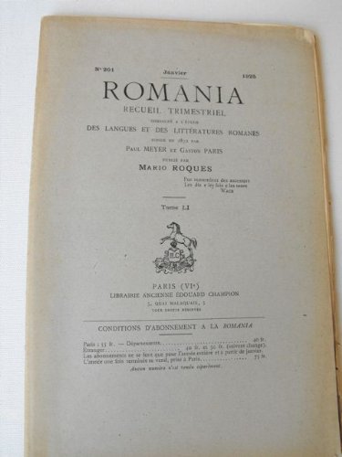 ROMANIA RECUEIL TRIMESTRIEL DES LANGUES ET LITTERATURES ROMANES: TOME LI, MATFRE ERMENGAU DI BEZIERS, LEXIQUE FRANCAIS, BERTRAN DE BORN, GALERAN ET JEAN RENART, ETC. (201)