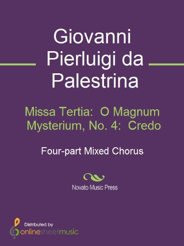 Missa Tertia:  O Magnum Mysterium, No. 4:  Credo