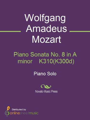 Piano Sonata No. 8 in A minor    K310(K300d)