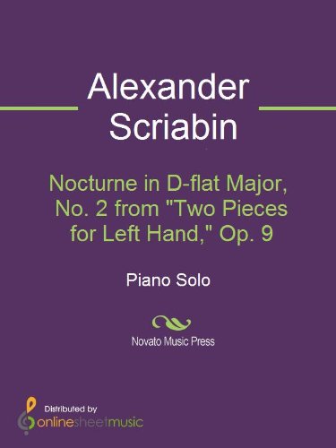 Nocturne in D-flat Major, No. 2 from "Two Pieces for Left Hand," Op. 9
