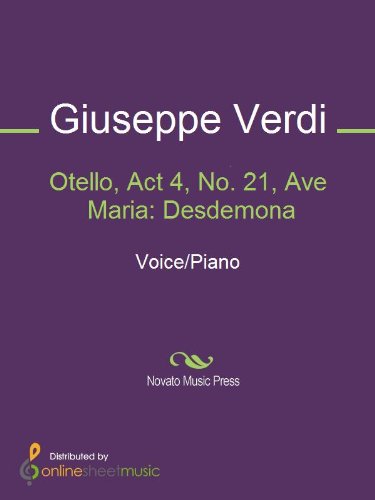Otello, Act 4, No. 21, Ave Maria: Desdemona