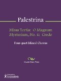 Missa Tertia:  O Magnum Mysterium, No. 4:  Credo