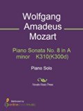 Piano Sonata No. 8 in A minor    K310(K300d)