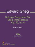 Solveig's Song, from Six Song Transcriptions, Op. 52, no. 4