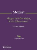 Allegro in B-flat Major, K372 (Piano Score)