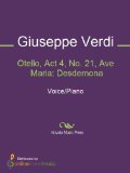 Otello, Act 4, No. 21, Ave Maria: Desdemona