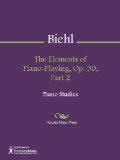 The Elements of Piano-Playing, Op. 30, Part 2