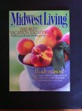 The Best Vacation Escapes: 45 Places Your Friends Don't Know About / Peach Season! Fresh Recipes Right From the Orchard / Attracting Hummingbirds / Hydrangeas for Your Yard (Midwest Living, July/August 2008)