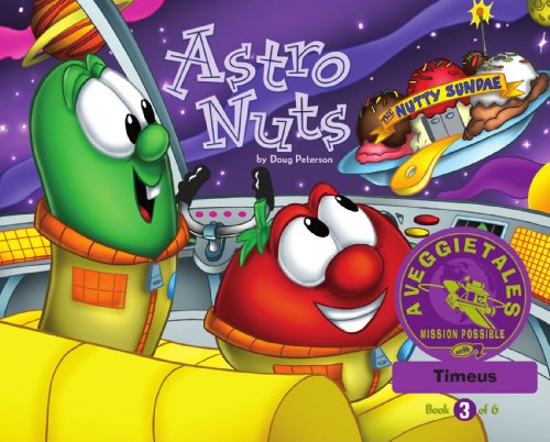 Astro Nuts - VeggieTales Mission Possible Adventure Series #3: Personalized for Timeus (Girl)