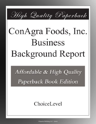ConAgra Foods, Inc. Business Background Report