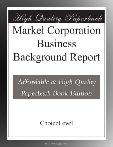 Markel Corporation Business Background Report