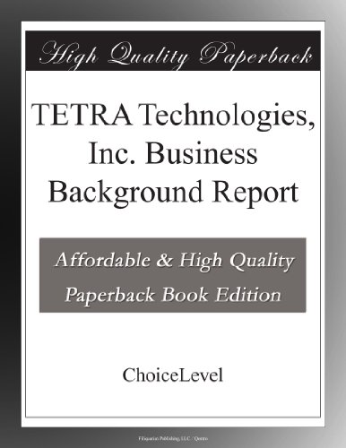 TETRA Technologies, Inc. Business Background Report