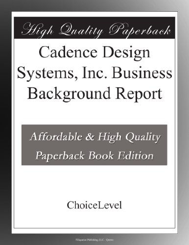 Cadence Design Systems, Inc. Business Background Report