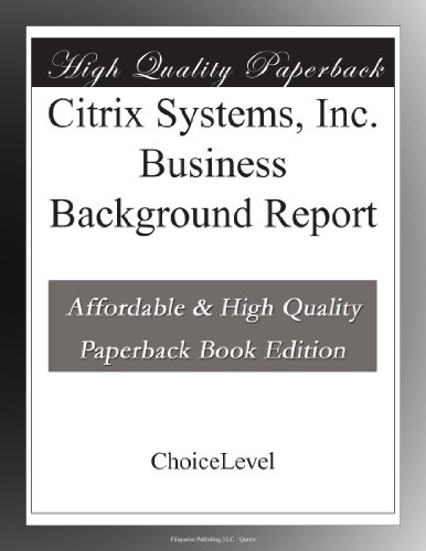 Citrix Systems, Inc. Business Background Report