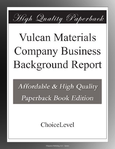Vulcan Materials Company Business Background Report