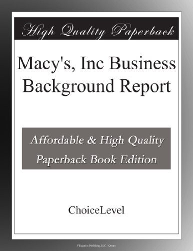 Macy's, Inc Business Background Report