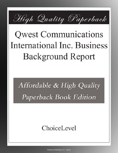 Qwest Communications International Inc. Business Background Report