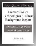 Siemens Water Technologies Business Background Report