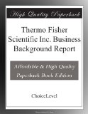 Thermo Fisher Scientific Inc. Business Background Report