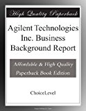 Agilent Technologies Inc. Business Background Report