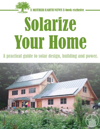 Best of MOTHER EARTH NEWS: Solarize Your Home