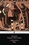 Hesiod and Theognis (Penguin Classics): Theogony, Works and Days, and Elegies