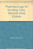 Pharmacology for Nursing Care, Second (2nd) Edition