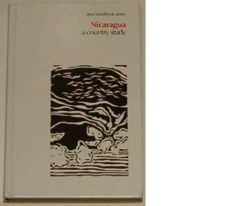 Nicaragua A Country Study (Area Handbook Series)