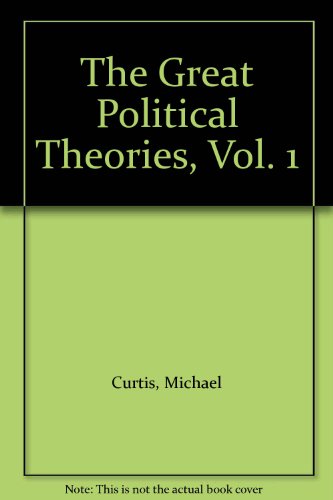 The Great Political Theories, Vol. 1