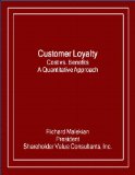 Customer Loyalty: Cost vs. Benefits - A Quantitative Approach