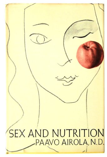SEX AND NUTRITION. A Modern Study of Nutritional Aspects of Sexuality.