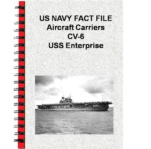 US NAVY FACT FILE Aircraft Carriers CV-6 USS Enterprise