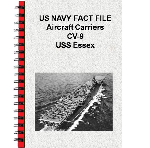 US NAVY FACT FILE Aircraft Carriers CV-9 USS Essex