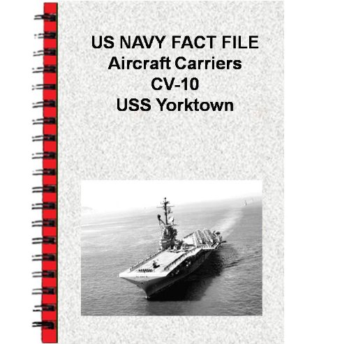US NAVY FACT FILE Aircraft Carriers CV-10 USS Yorktown