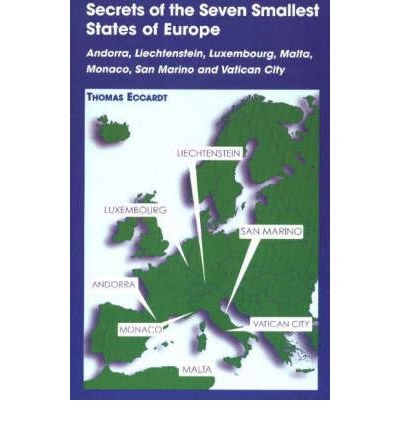 Secrets of the Seven Smallest States of Europe: Andorra, Liechtenstein, Luxembou