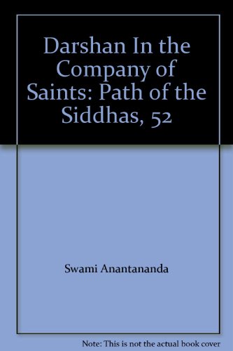 Darshan In the Company of Saints: Path of the Siddhas, 52