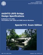 AASHTO LRFD Bridge Design Specifications, 3rd Edition with Interims, PE Exam Edition