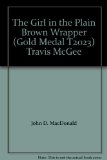 The Girl in the Plain Brown Wrapper (Gold Medal T2023) Travis McGee