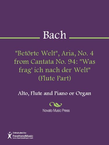 "Bet?rte Welt", Aria, No. 4 from Cantata No. 94: "Was frag' ich nach der Welt" (Flute Part)